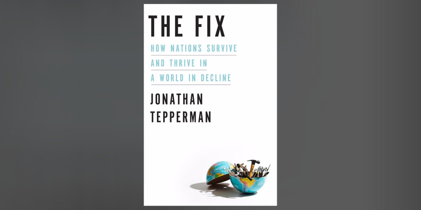 THE FIX: Surprising Stories of How Countries Solved the World’s Greatest Problems