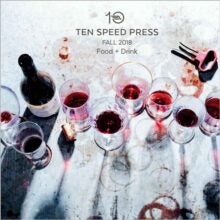 Ten Speed Press Food + Drink Fall 2018 Catalog cover