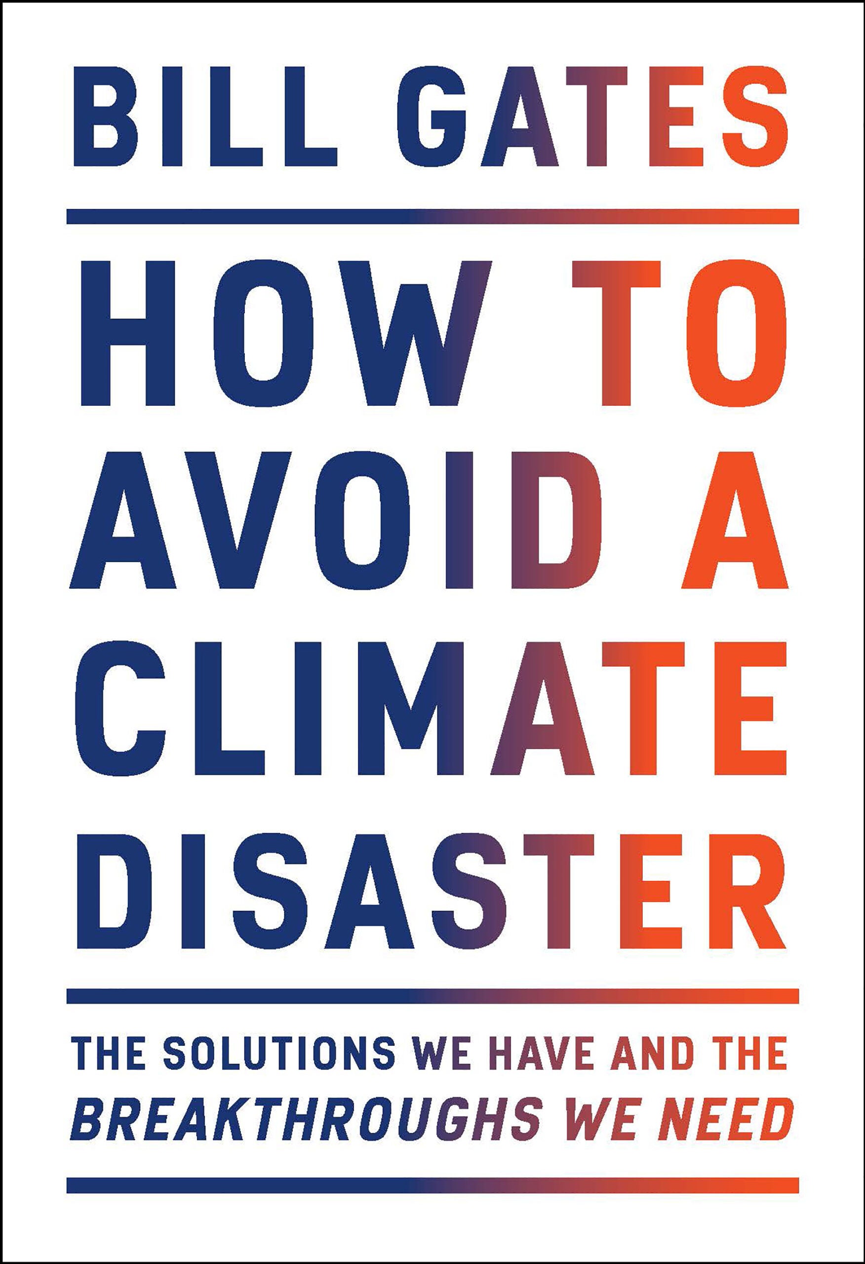 Cover Art and Release Date Revealed for Bill Gates’ HOW TO AVOID A CLIMATE DISASTER