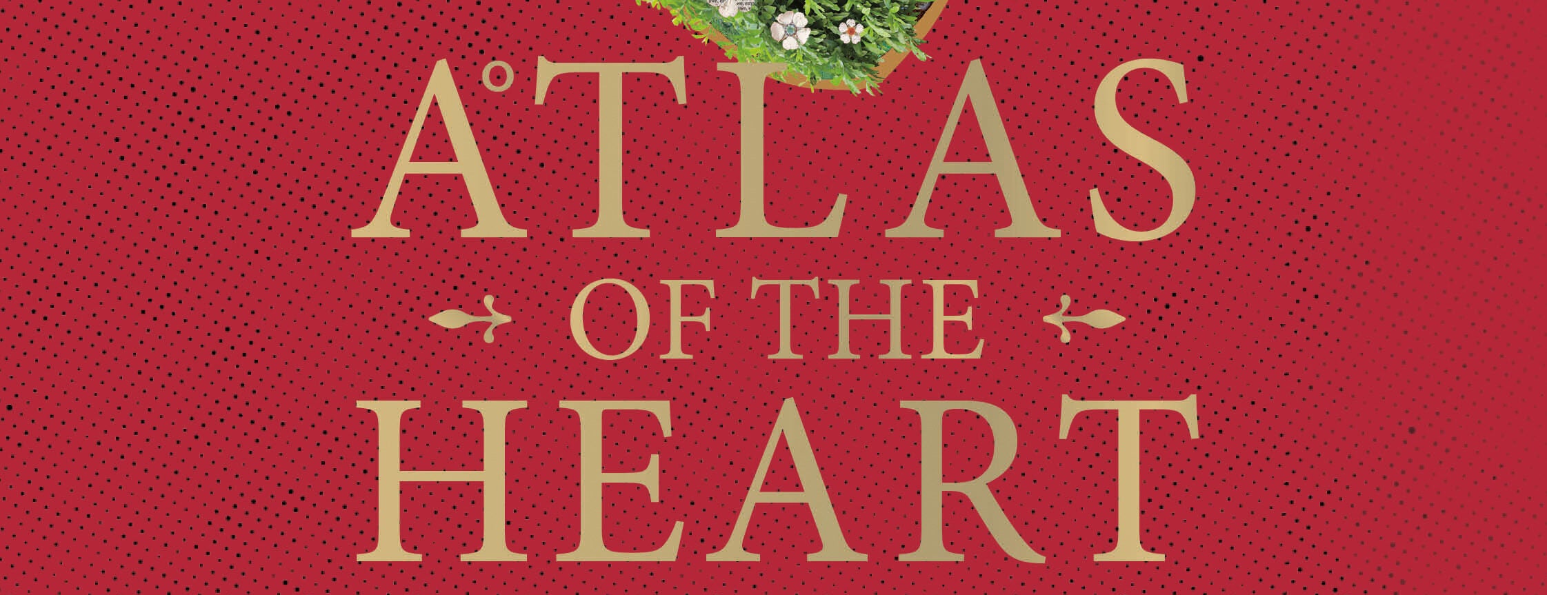 ATLAS OF THE HEART by Dr. Brené Brown Hits Shelves This November