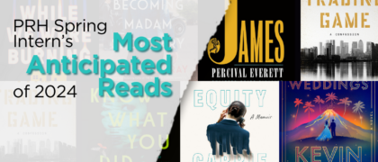 Spring Intern’s Most Anticipated Reads of 2024
