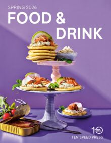 Ten Speed Press Spring 2026 Food & Drink Catalog cover