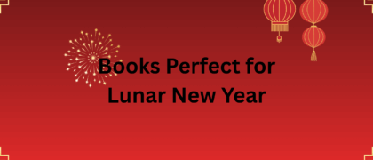 Books Perfect for Celebrating Lunar New Year
